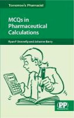 Ryan F. Donnelly - MCQs in Pharmaceutical Calculations - 9780853698364 - V9780853698364