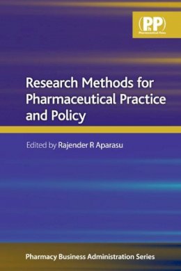 Rajender Aparasu - Research Methods for Pharmaceutical Practice and Policy - 9780853698807 - V9780853698807