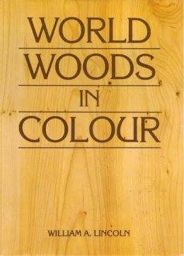 Lincoln William A. - World Woods in Colour - 9780854420285 - V9780854420285