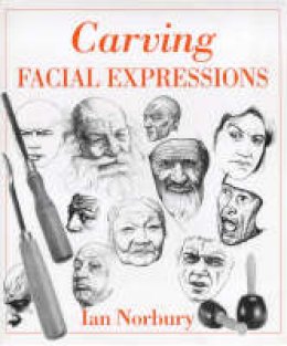 Ian Norbury - Carving Facial Expressions - 9780854420674 - V9780854420674