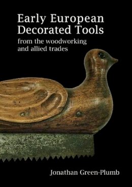 J Green-Plumb - Early European Decorated Tools - 9780854421176 - V9780854421176