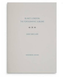 Iain Sinclair - Blake's London: the Topographic Sublime - 9780854481705 - V9780854481705