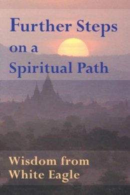 White Eagle - Further Steps on a Spiritual Path - 9780854871704 - V9780854871704