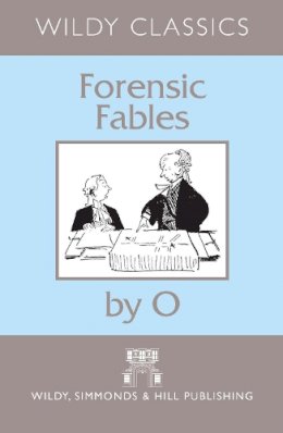 Theo Mathew - Forensic Fables by O (Wildy Classics) - 9780854901395 - V9780854901395