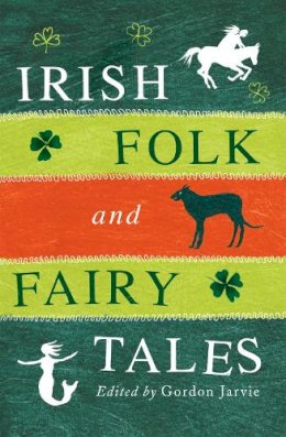 Gordon Jarvie - Irish Folk and Fairy Tales - 9780856408366 - V9780856408366