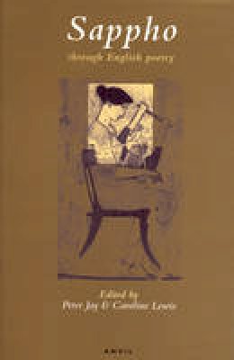 Sappho - Sappho Through English Poetry - 9780856462733 - V9780856462733 Sappho - Sappho Through English Poetry - 9780856462733 - V9780856462733