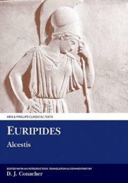D. J. Conacher - Euripides: Alcestis - 9780856682353 - V9780856682353
