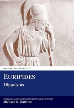 M. R. Halleran - Euripides: Hippolytus (Classical Texts) (Ancient Greek Edition) - 9780856682414 - V9780856682414
