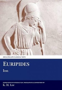 K. H. Lee - Euripides: Ion (Classical Texts,) (Ancient Greek Edition) - 9780856682452 - V9780856682452