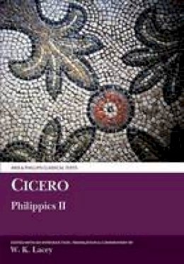 Marcus Tullius Cicero - Second Philippic Oration (Classical Texts) (Aris & Phillips Classical Texts) - 9780856682551 - V9780856682551