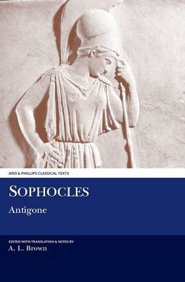Andrew Brown - Sophocles: Antigone (Classical Texts Series) (Ancient Greek Edition) - 9780856682674 - V9780856682674