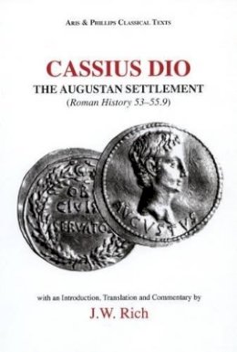 Dio Cassius - Cassius Dio: Roman History 53.1 - 55.9 - 9780856683848 - V9780856683848