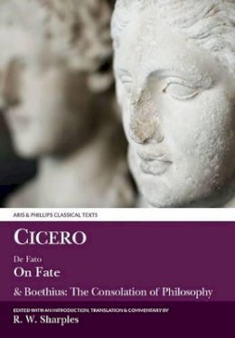 Cicero - Cicero: On Fate, with Boethius, Consolation V (Classical Texts) (Latin Edition) - 9780856684760 - V9780856684760