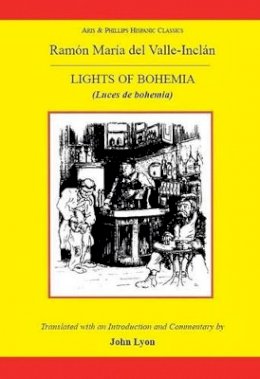 John E. Lyon - Valle Inclan: Lights of Bohemia (Luces De Bohemia) - 9780856685651 - V9780856685651