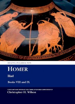 C. Wilson - Homer: Iliad - 9780856686276 - V9780856686276