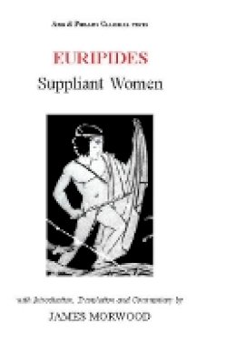 Euripides - Suppliant Women - 9780856687846 - V9780856687846