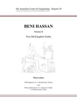 Miral Lashien - Beni Hassan - Volume II: Two Old Kingdom Tombs: 39 (Australian Centre for Egyptolo) - 9780856688614 - V9780856688614