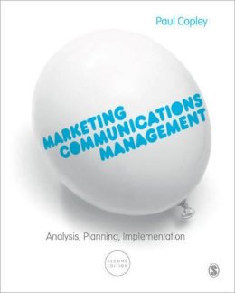 Paul Copley - Marketing Communications Management: Analysis, Planning, Implementation - 9780857027870 - V9780857027870