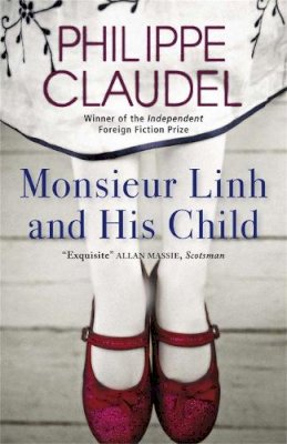 Philippe Claudel - Monsieur Linh and His Child - 9780857050991 - V9780857050991