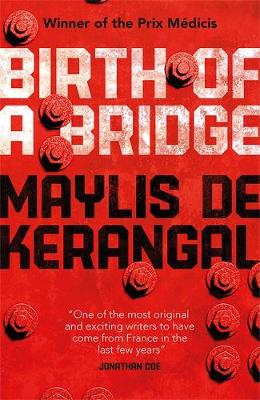Maylis De Kerangal - Birth of a Bridge - 9780857053817 - V9780857053817