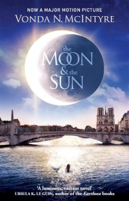 Vonda Mcintyre - The Moon and the Sun: Now a Major Film! - 9780857054241 - V9780857054241