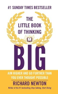 Richard Newton - The Little Book of Thinking Big - 9780857085856 - V9780857085856
