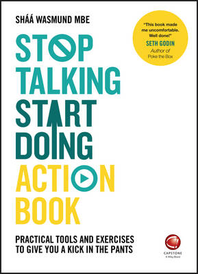 Shaa Wasmund - Stop Talking, Start Doing Action Book: Practical tools and exercises to give you a kick in the pants - 9780857086860 - V9780857086860