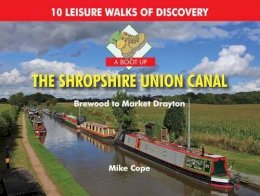 Mike Cope - Boot Up the Shropshire Union Canal - 9780857100771 - V9780857100771