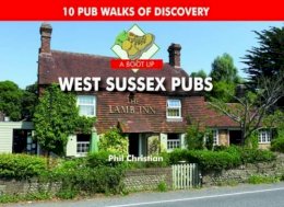 Philip Christian - Boot Up West Sussex Pubs - 9780857100962 - V9780857100962