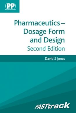 David Jones - Fasttrack: Pharmaceutics - Dosage Form and Design - 9780857110787 - V9780857110787