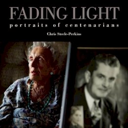 Chris Steele-Perkins - Fading Light: A Magnum Photographer´s Portraits of Centenarians - 9780857160324 - V9780857160324