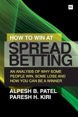Alpesh B. Patel - How to Win at Spread Betting - 9780857193414 - V9780857193414
