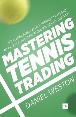 Daniel Weston - Mastering Tennis Trading - 9780857194992 - V9780857194992