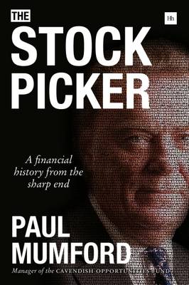 Paul Mumford - The Stock Picker: A financial history from the sharp end - 9780857195548 - V9780857195548