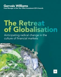 Gervais Williams - The Retreat of Globalisation - 9780857195753 - V9780857195753