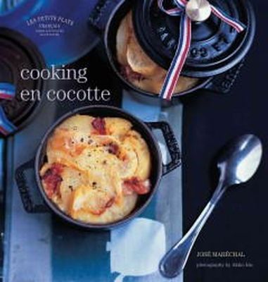 Jose Marechal - Les Petits Plats Francais: Cooking En Cocotte - 9780857203571 - V9780857203571 Jose Marechal - Les Petits Plats Francais: Cooking En Cocotte - 9780857203571 - V9780857203571