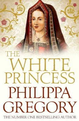 Philippa Gregory - The White Princess: Cousins´ War 5 - 9780857207531 - V9780857207531