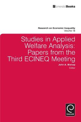 John A. Bishop (Ed.) - Studies in Applied Welfare Analysis: Papers from the Third ECINEQ Meeting (Research on Economic Inequality) - 9780857241450 - V9780857241450
