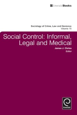 James J. Chriss (Ed.) - Social Control: Informal, Legal and Medical - 9780857243454 - V9780857243454 James J. Chriss (Ed.) - Social Control: Informal, Legal and Medical - 9780857243454 - V9780857243454
