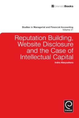 I Abeysekera - Reputation Building, Website Disclosure & the Case of Intellectual Capital - 9780857245052 - V9780857245052