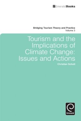 Christian Schott (Ed.) - Tourism and the Implications of Climate Change - 9780857246196 - V9780857246196