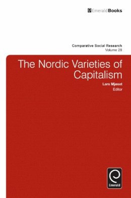 Lars Mjoset - The Nordic Varieties of Capitalism: 28 (Comparative Social Research, 28) - 9780857247773 - V9780857247773 Lars Mjoset - The Nordic Varieties of Capitalism: 28 (Comparative Social Research, 28) - 9780857247773 - V9780857247773