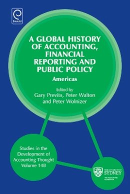 G. J. Previts - Global History of Accounting, Financial Reporting and Public Policy - 9780857248114 - V9780857248114