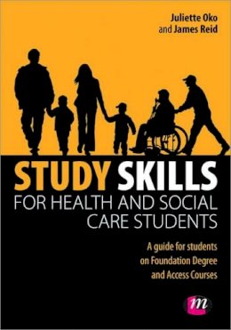 Oko, Juliette; Reid, James - Study Skills for Health and Social Care Students - 9780857258052 - V9780857258052
