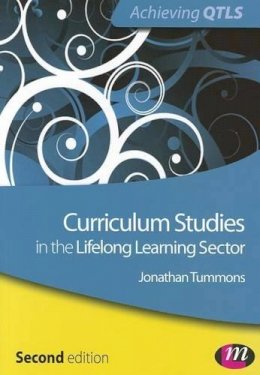 Jonathan Tummons - Curriculum Studies in the Lifelong Learning Sector - 9780857259158 - V9780857259158