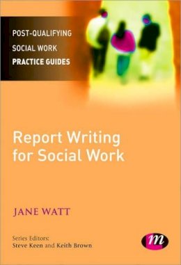 Jane Watt - Report Writing for Social Workers - 9780857259837 - V9780857259837