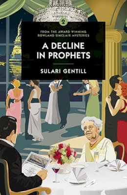 Sulari Gentill - A Decline in Prophets - 9780857303592 - V9780857303592