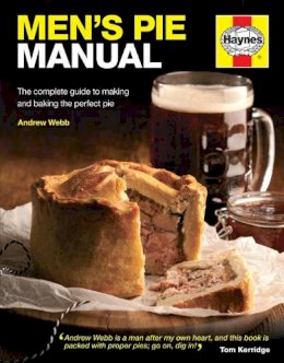 Andrew Webb - Men´s Pie Manual: The step-by-step guide to making perfect pies - 9780857332875 - V9780857332875