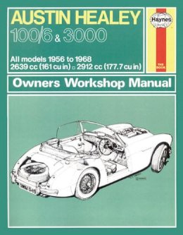 Haynes Publishing - Austin Healey 100/6 & 3000 (56 - 68) Haynes Repair Manual - 9780857336415 - V9780857336415