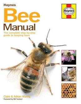 Claire Waring - Bee Manual: The complete step-by-step guide to keeping bees - 9780857338099 - V9780857338099